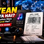 UPC/EAN Code Kya Hai? Music Distribution Mein Iski Kya Zarurat Hai (2026 Complete Guide)